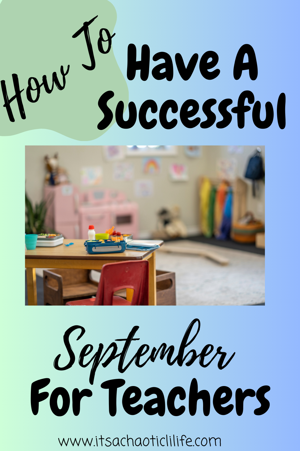 How To Set Your Classroom Up For Success - It's a Chaotic Life